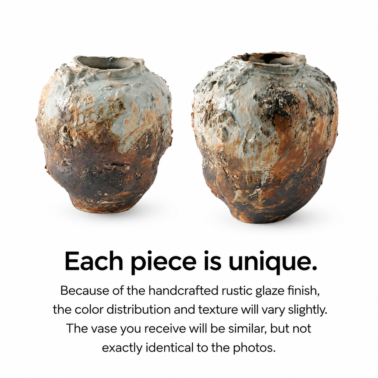 Hand-applied glazed ceramic vase showing unique rustic finish variations with no two pieces exactly alike